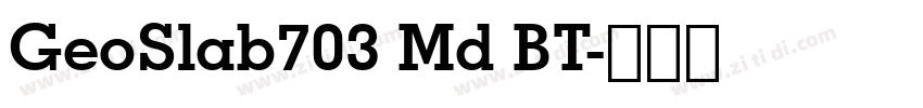 GeoSlab703 Md BT字体转换